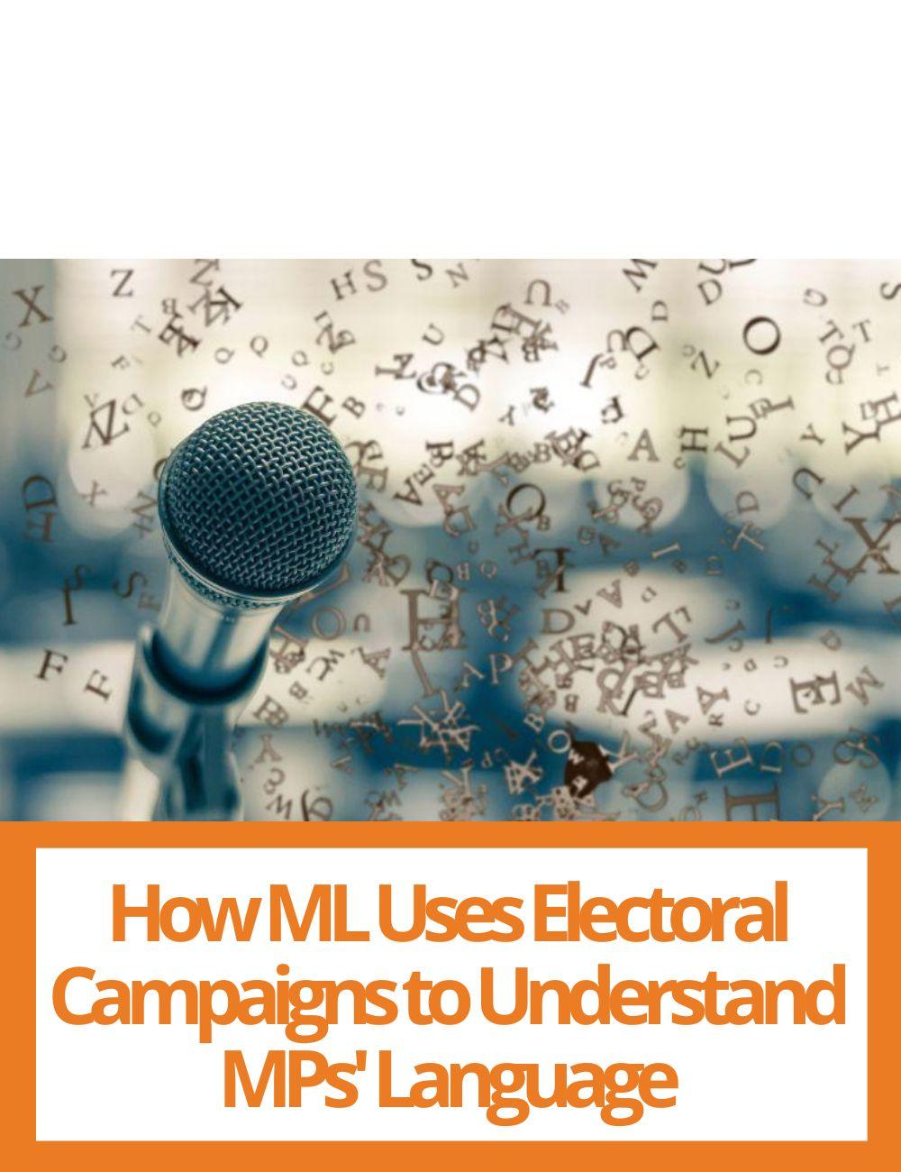 Link to related stories. Image: a microphone. Story headline: How Machine Learning Uses Electoral Campaigns to Understand MPs' Language