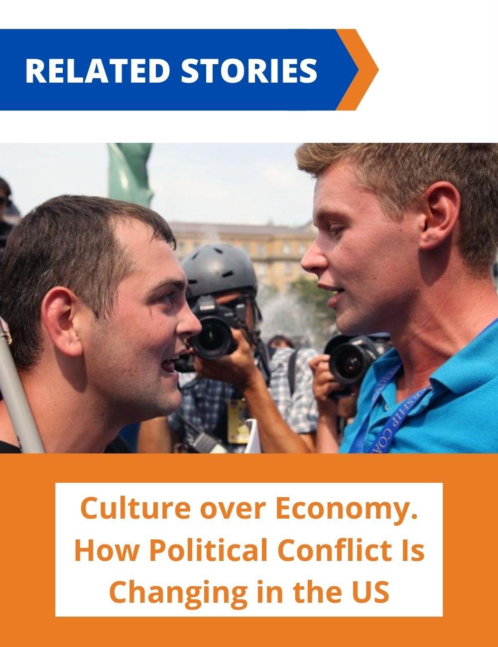 Image: two men in a discussion. Link to related stories. Story headline: Culture over economy. How political conflict is changing in the US.
